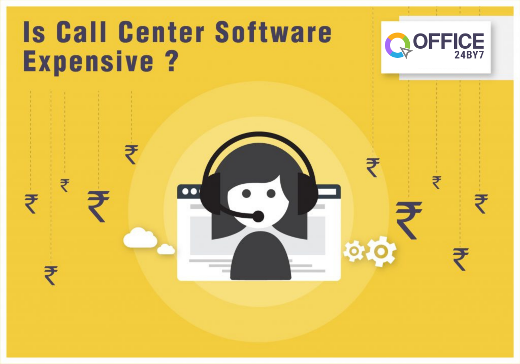 Is call center software expensive? | Office24by7