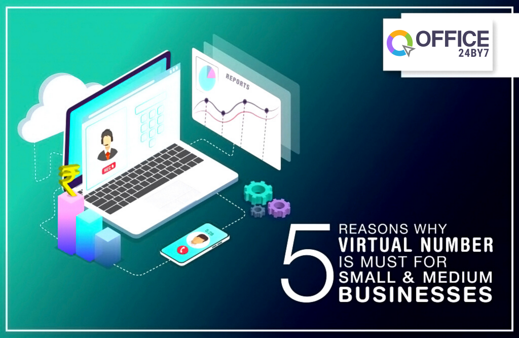 5 Reasons to Have a Virtual Number for Business | Office24by7