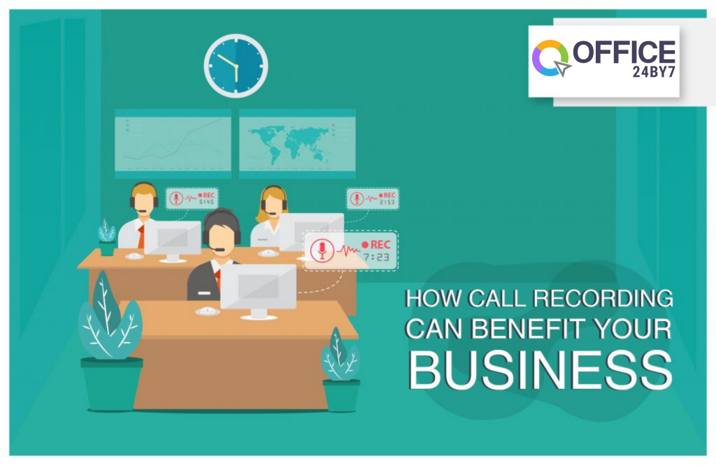 Benefits of call recording | Office24by7