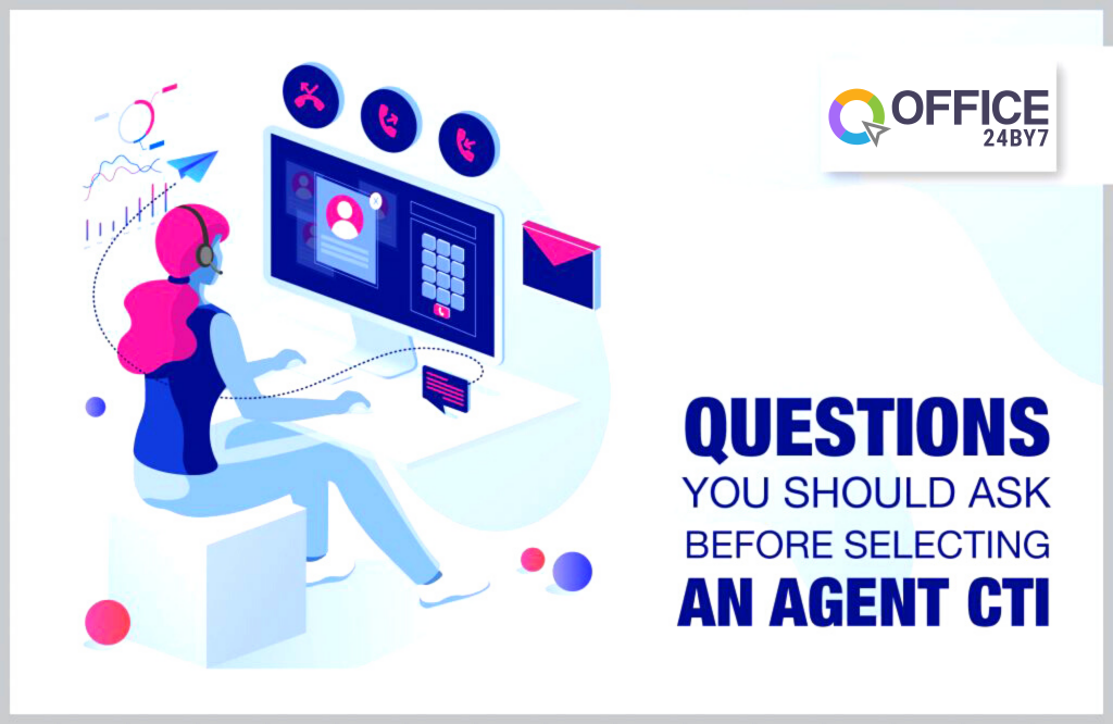 Questions for Agent CTI | Office24by7